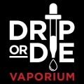 Drip Or Die Vaporium