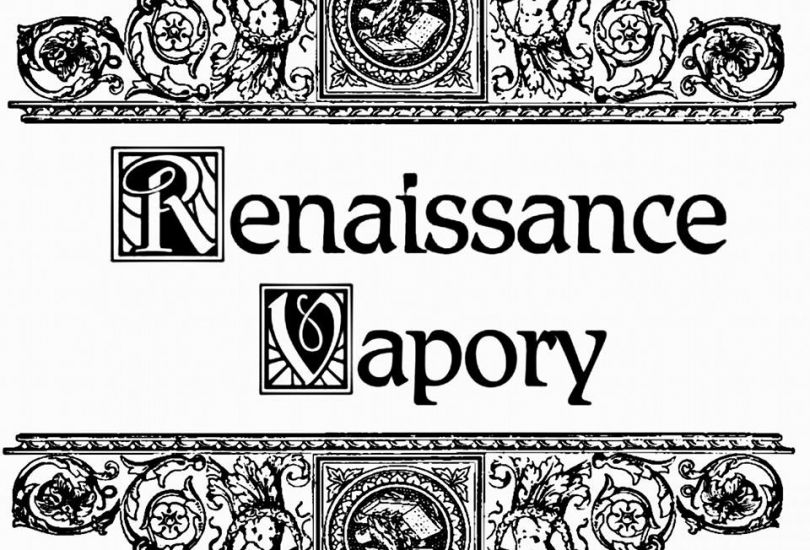 Renaissance Vapory